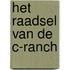 Het raadsel van de C-ranch