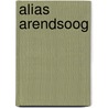 Alias Arendsoog by Paul Nowee