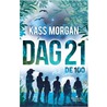 Dag 21 by Kass Morgan