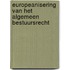 Europeanisering van het algemeen bestuursrecht