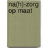 NA(H)-Zorg op Maat