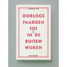 Oorlogspaarden tot in de buitenwijken door Marwin Vos