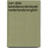 Van Dale beeldwoordenboek Nederlands/English door Hans de Groot