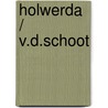 Holwerda / v.d.Schoot door Ton Grootenboer