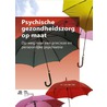 Psychische gezondheidszorg op maat door J.C. van der Stel