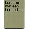 Borduren met een boodschap door Onbekend