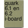 Quark 6.1 en 6.2 i-board door Onbekend