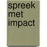 Spreek met impact door Arjan Koopmans