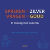 Spreken is zilver, vragen is goud by Marja Havermans