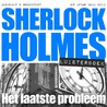 Sherlock Holmes Het laatste probleem door Arthur Conan Doyle