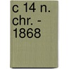 c 14 n. Chr. - 1868 by Wilhelm Kohl †