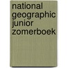 National geographic junior zomerboek by Unknown