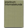Practicum informatiekunde by R. Bos