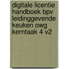 Digitale licentie Handboek BPV Leidinggevende keuken OWG Kerntaak 4 v2 by Mbo Raad