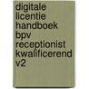 Digitale licentie Handboek BPV Receptionist Kwalificerend v2 by Mbo Raad