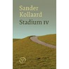 Stadium IV by Sander Kollaard