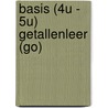 Basis (4u - 5u) Getallenleer (GO) by Jos Mergeay