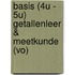 Basis (4u - 5u) Getallenleer & Meetkunde (VO)