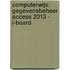 Computerwijs: Gegevensbeheer Access 2013 - i-board