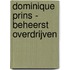Dominique Prins - Beheerst Overdrijven