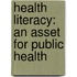 Health Literacy: an asset for public health
