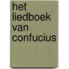 Het liedboek van confucius door D. Eisma