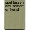 Spel tussen amusement en kunst by Jef Folkerts