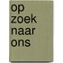 Op zoek naar ons