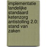Implementatie landelijke standaard ketenzorg antistolling 2.0: stand van zaken by N. Damen