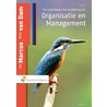 Een praktijkgerichte benadering van organisatie en management door Nick van Dam