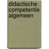 Didactische competentie algemeen by I. Nijsmans