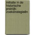 Initiatie in de historische praktijk: Zoekstrategieën