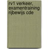RV1 verkeer, examentraining rijbewijs CDE by C.G.C.P. Verstappen