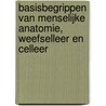 Basisbegrippen van menselijke anatomie, weefselleer en celleer door K.G. Tournoy