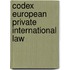 Codex European private international law