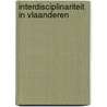 Interdisciplinariteit in Vlaanderen by Unknown