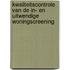 Kwaliteitscontrole van de in- en uitwendige woningscreening