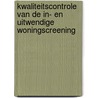 Kwaliteitscontrole van de in- en uitwendige woningscreening by Unknown