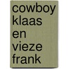 Cowboy Klaas en Vieze Frank door Karsten Teich