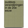 Ouddorp veranderingen in de 20e eeuw by Jan Both