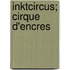 Inktcircus; Cirque d'encres