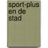 Sport-plus en de stad