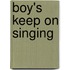 Boy's keep on singing