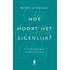 Hoe hoort het eigenlijk?