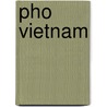 Pho Vietnam door Kim Le Cao