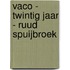 VACO - twintig jaar - Ruud Spuijbroek