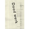 Dood werk by Maarten van der Graaff