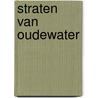 Straten van Oudewater door Netttie Stoppelenburg