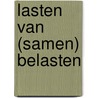 Lasten van (samen) belasten door Thomas K. Niaounakis