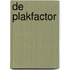 De plakfactor